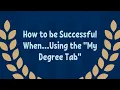 How To Be Successful When Using the My Degree Tab