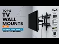 Top 5 BEST TV Wall Mounts of 2025 - Buyer s Guide Reviews