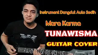 Download TUNAWISMA Mara Karma || COVER GITAR + LIRIK || INSTRUMEN DANGDUT MP3