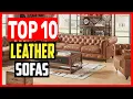 You Won t Believe The BEST Leather Sofa I Discovered In 2025