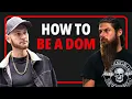 How to Be a Better Dominant Advice from 3 BDSM Doms