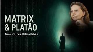 Matrix y el mito de la cueva - Comentarios filosóficos - Prof. Lúcia Helena Galvão