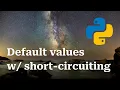 Set default values with Boolean short-circuiting in Python