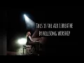 Download Lagu This is The Air I Breathe By Hillsong Worship|| lyric video 2021