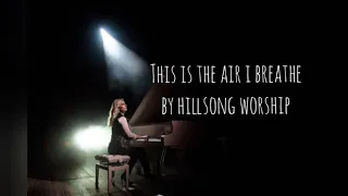 this is the air i breathe by hillsong worship lyric video 2021