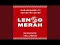 Download Lagu Lenso merah (feat. K3bi)