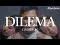Download Lagu Criimson - Dilema (lyrics)