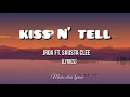 KISS N' TELL -Jroa ft. skusta clee (lyrics)
