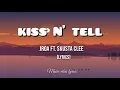 Download Lagu KISS N' TELL -Jroa ft. skusta clee (lyrics)