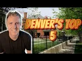 Check out the TOP 5 Neighborhoods IN DENVER COLORADO