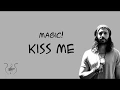 Download Lagu Magic! - Kiss me (Lyrics)