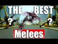 The BEST Melees YOU Need In Warframe 2026