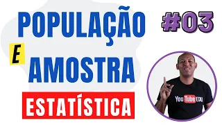 POPULAÇÃO E AMOSTRA ✅ INTRODUÇÃO À ESTATÍSTICA #03
