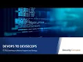 From DevOps to DevSecOps - It s about building an effective program level strategy