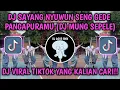 Download Lagu DJ SAYANG NYUWUN SENG GEDE PANGAPURAMU (DJ MUNG SEPELE) || DJ VIRAL YANG KALIAN CARI‼️