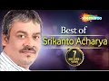 Lagu Best Of Srikanto | Rabindra Sangeet | Bengali Audio Jukebox | Rabindra Sangeet By Srikanto Acharya