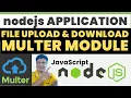 Nodejs Javascript Application for File Upload and Download using Multer Module