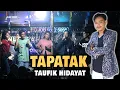 Download Lagu TAPATAK BY TAUFIK HIDAYAT Remix DJ Lagu Dayak Viral Tiktok 2025  Artis Dayak Kalimantan