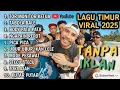 Lagu Lagu Timur Tor Monitor KETUA VIRAL TIKTOK - FULL ALBUM NO IKLAN 🎉 💝