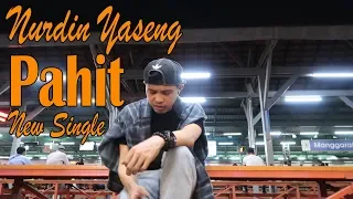 nurdin yaseng pahit official video new single 