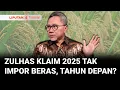 Lagu Menko Pangan Zulhas Klaim Indonesia Tak Impor Beras Tahun 2025, Bagaimana Tahun Depan? | Liputan 6