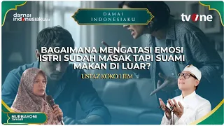 Bagaimana mengatasi emosi istri sudah masak tapi suami makan di luar? | DAMAI INDONESIAKU