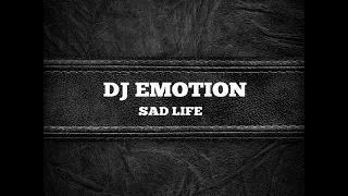 dj emotion sad life