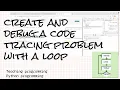 Create and debug a code tracing problem with a loop
