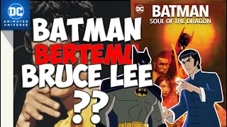 sinopsis batman soul of the dragon alur cerita lengkap 100 full spoiler 