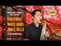Lagu Sax Christmas Medley | Chestnuts Roasting sax cover | White Christmas sax cover | Jingle Bells