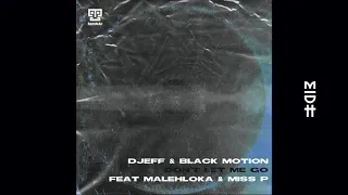 djeff u0026 black motion dont let me go feat malehloka u0026 miss p midh premiere 