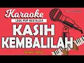 Download Lagu Karaoke KASIH KEMBALILAH - Tantowy Yahya // Music By Lanno Mbauth