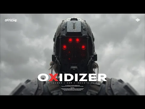 [FREE] Dark Techno / EBM / Heavy Industrial Type Beat / Cyberpunk Music 'Oxidizer'