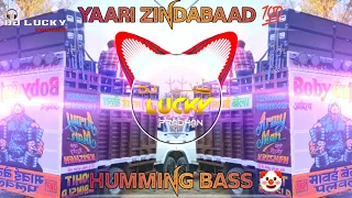 yaari zindabaad masoom sharma humming bass mix dj lucky pradhan dj gautam gzb dj sohil gzb dj swam