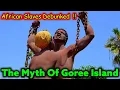 Download Lagu The Myth Of Goree Island, Senegal / It Was Never A Slave Port !! False Narratives Debunked