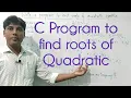 C Program to find roots of Quadratic equation