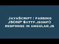 JavaScript parsing JSONP http jsonp response in angular js
