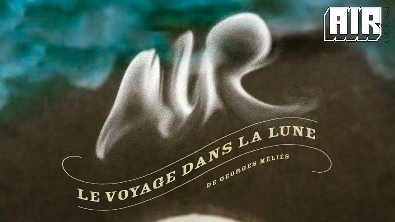 AIR - Lava (from Le Voyage dans la lune - Official Audio)