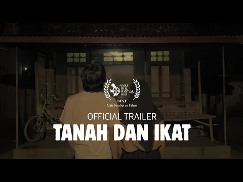 Official Trailer Tanah dan Ikat