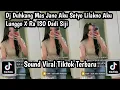 Download Lagu DJ DUHKANG MAS JANE AKU SETYO LILAKNO AKU LUNGGO X RA ISO DADI SIJI SOUND TRENDING TIKTOK TERBARU