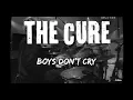 Download Lagu The Cure Boys Don't Cry Lirik dan Terjemahan