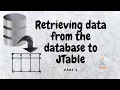 Retrieving data to the JTable from Database Advanced JAVA concept Using Swing form Part-2