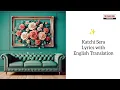 Katchi Sera - Lyrics with English Translation| Sai Abhyankkar | Tamil |