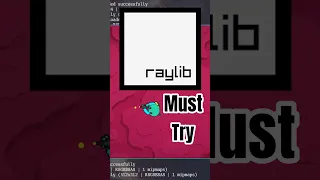 Raylib is the Gateway