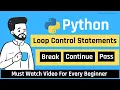 Loop Control Statements in Python Break Continue and Pass Python Tutorial in Hindi