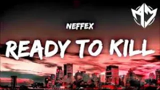 NEFFEX S Ready To Kill 1 Hour Version 
