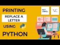 Printing Replacing a letter in Python Assignment - 1B NextWave CCBP4 0