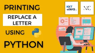 Printing Replacing a letter in Python Assignment - 1B NextWave CCBP4 0