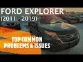 Ford Explorer - TOP PROBLEMS ISSUES 2011