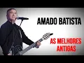 Download Lagu Amado Batista   As Melhores Antigas